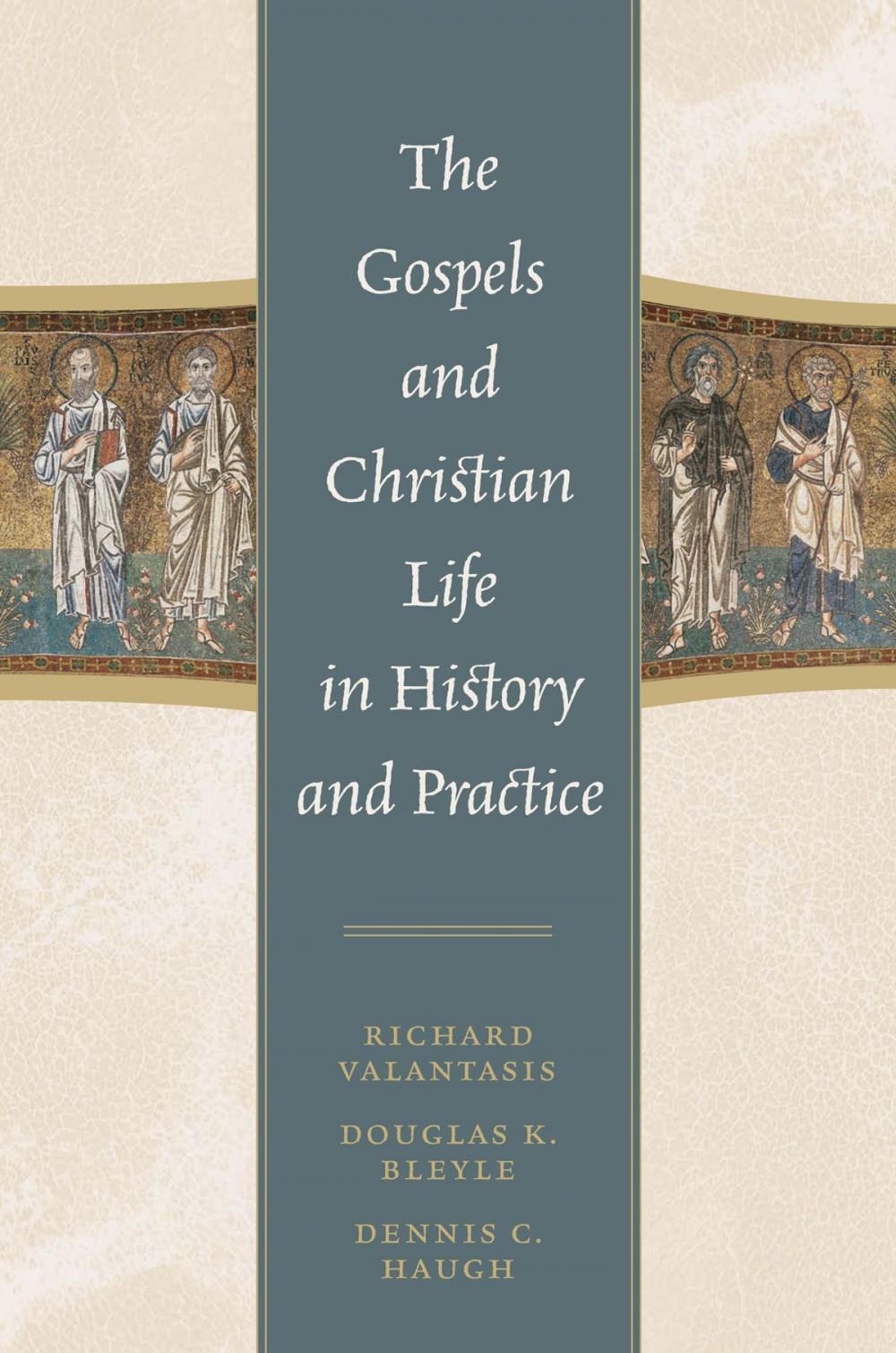 Big bigCover of The Gospels and Christian Life in History and Practice