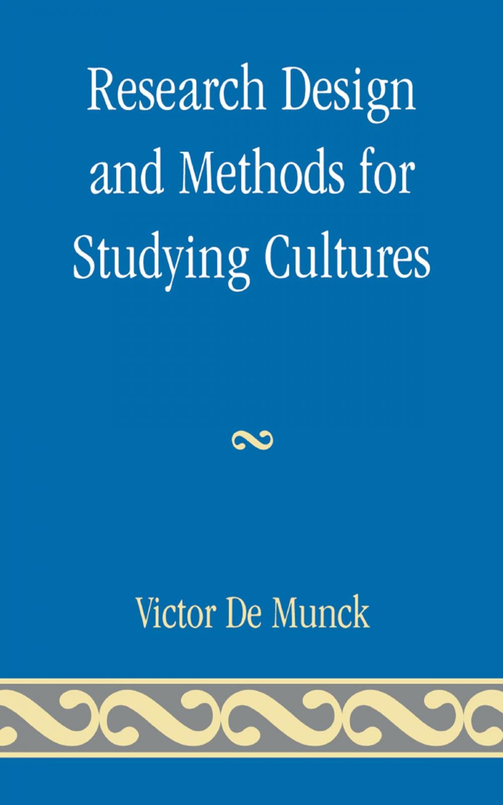 Big bigCover of Research Design and Methods for Studying Cultures