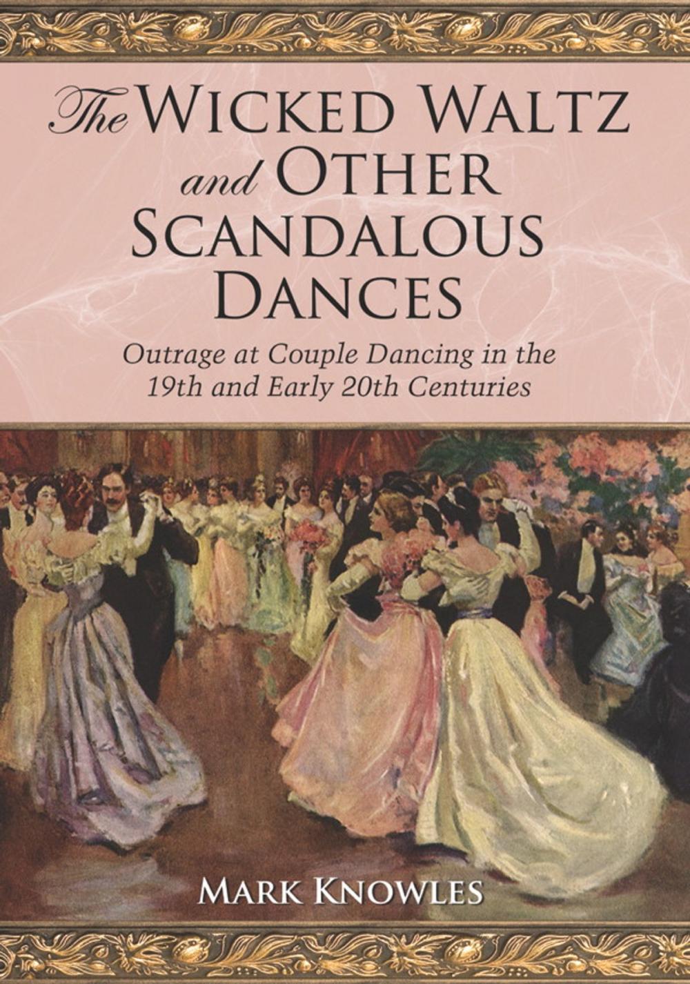 Big bigCover of The Wicked Waltz and Other Scandalous Dances