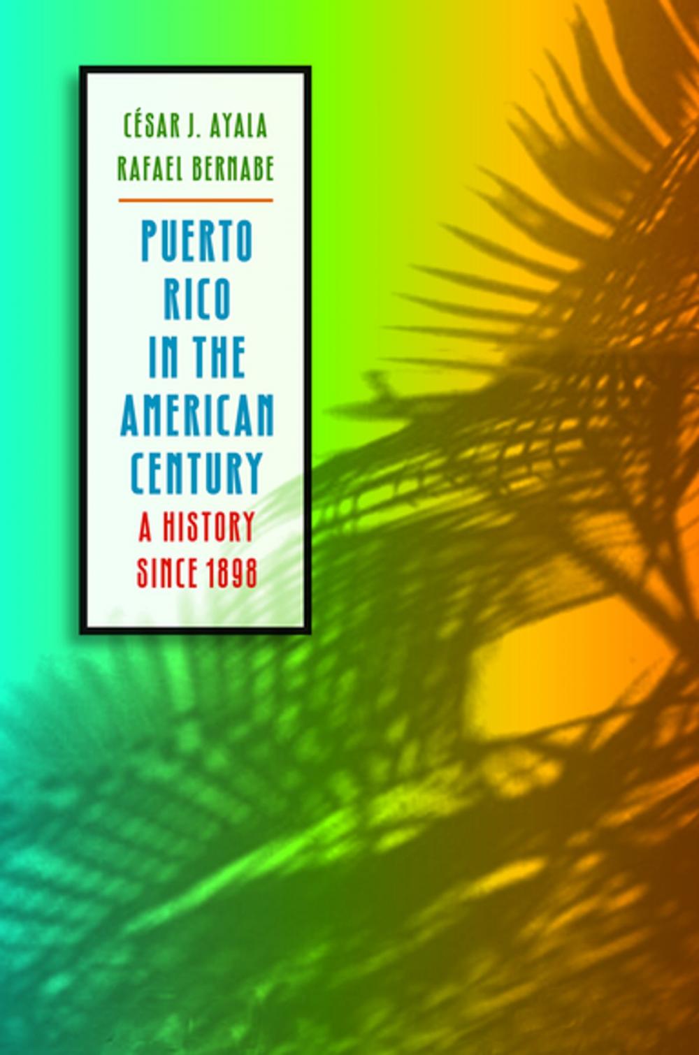 Big bigCover of Puerto Rico in the American Century