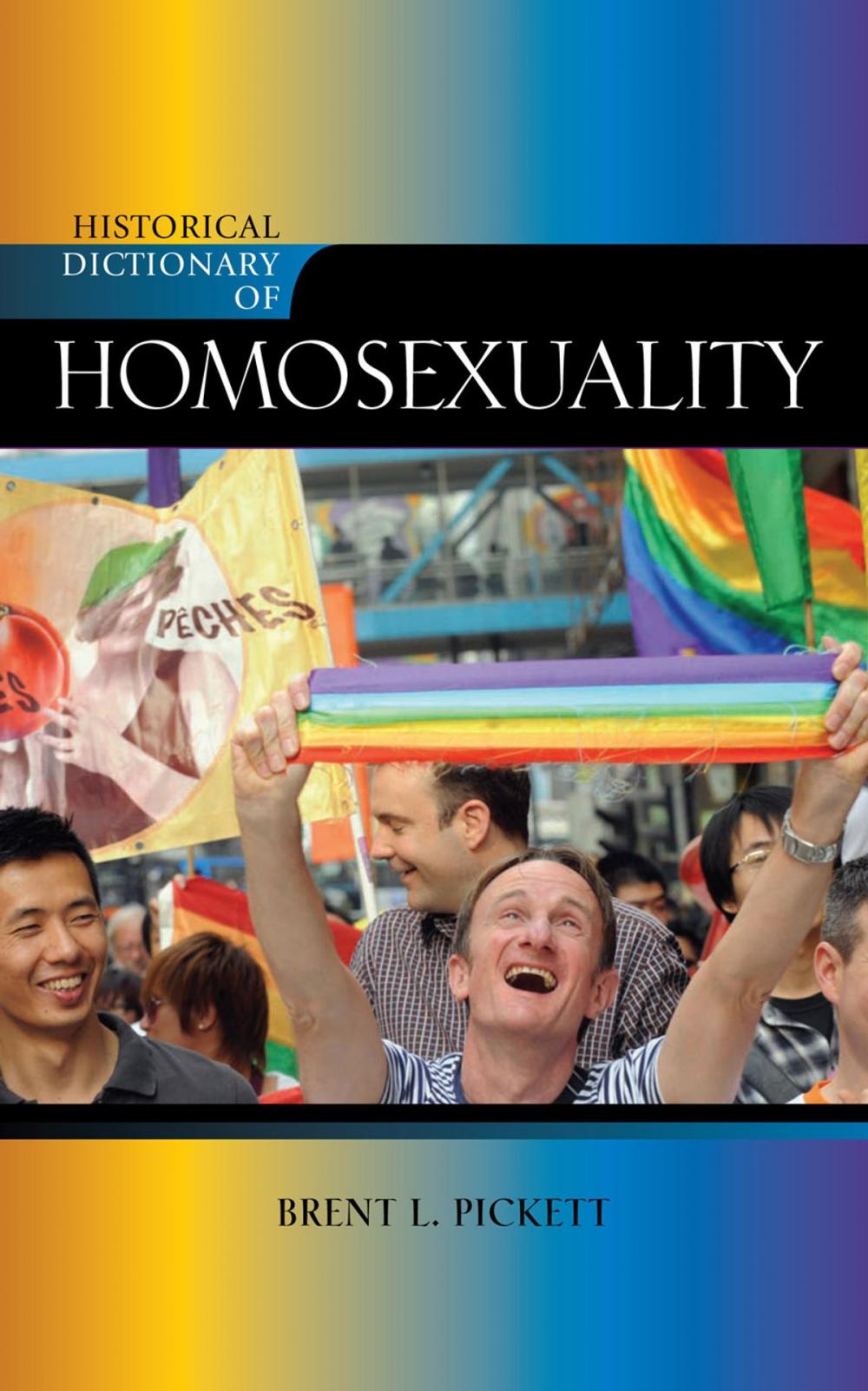 Big bigCover of Historical Dictionary of Homosexuality