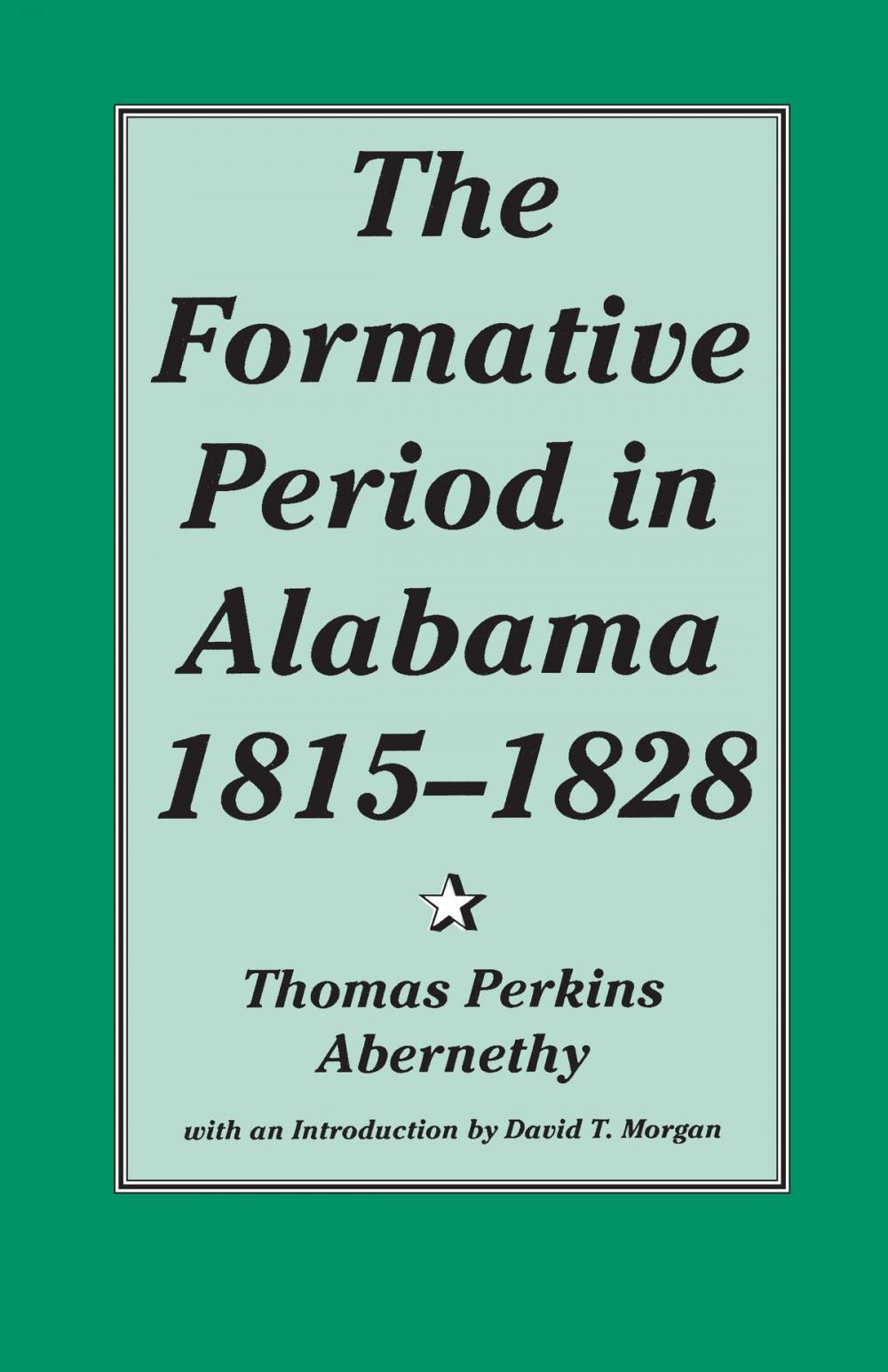 Big bigCover of The Formative Period in Alabama, 1815-1828