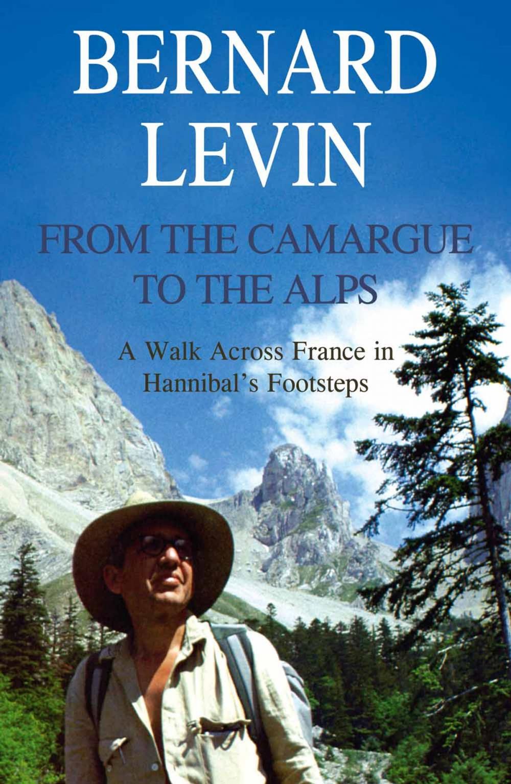 Big bigCover of From the Camargue to the Alps: A Walk Across France in Hannibal's Footsteps