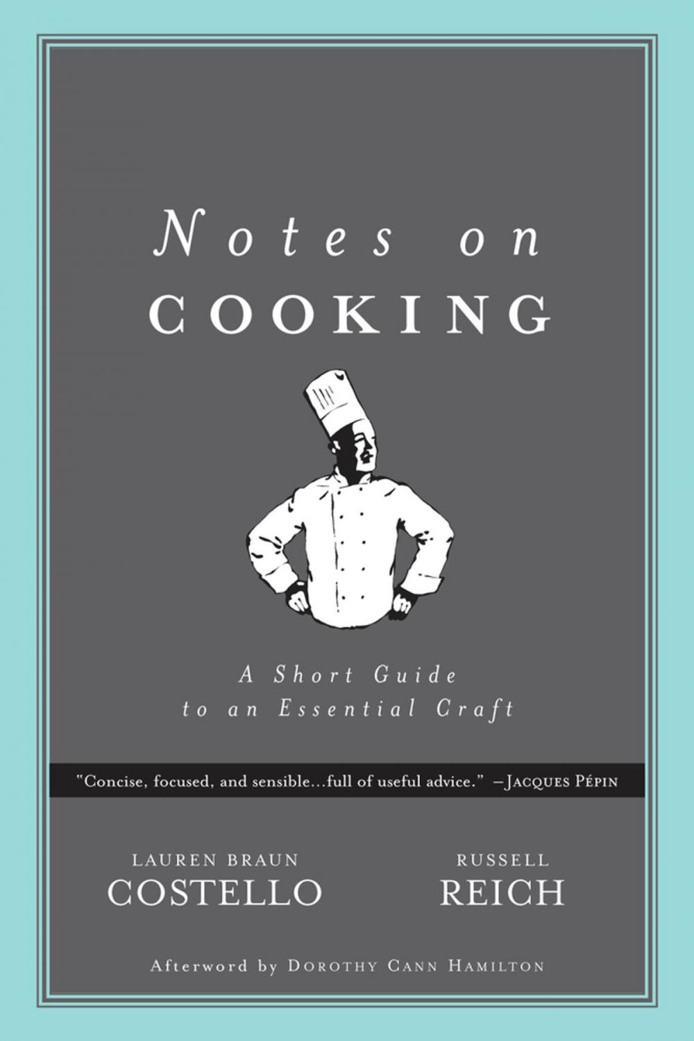 Big bigCover of Notes on Cooking: A Short Guide to an Essential Craft