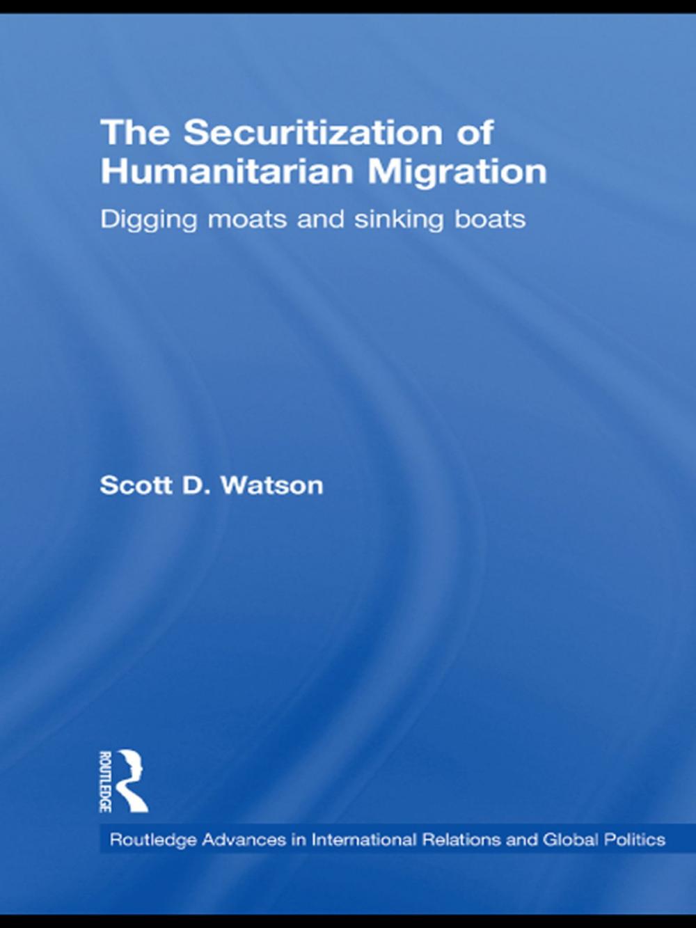 Big bigCover of The Securitization of Humanitarian Migration