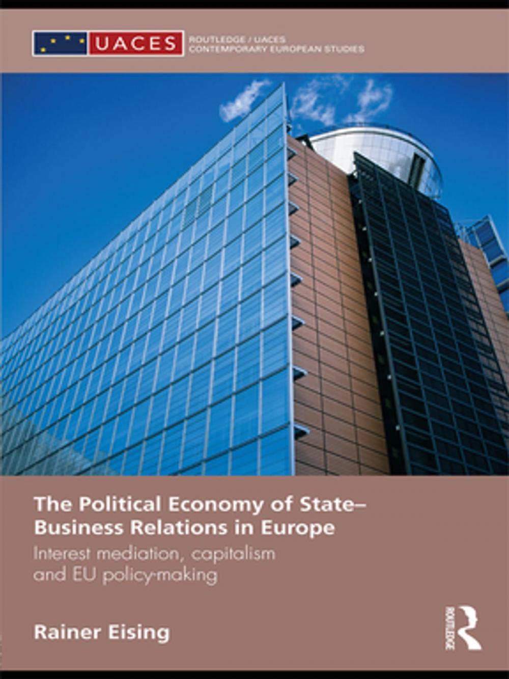 Big bigCover of The Political Economy of State-Business Relations in Europe