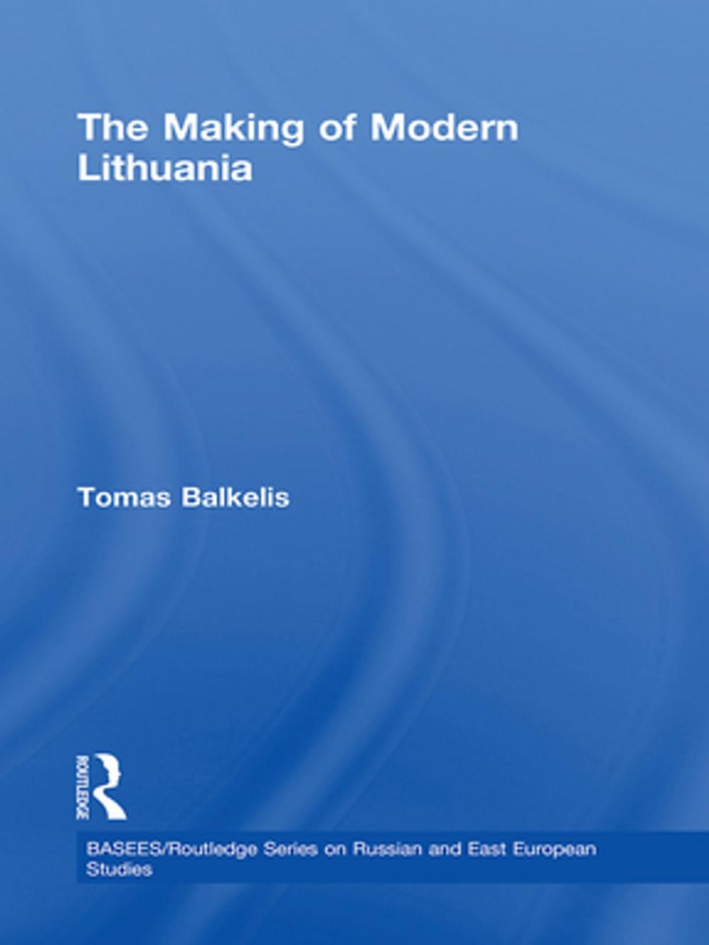 Big bigCover of The Making of Modern Lithuania