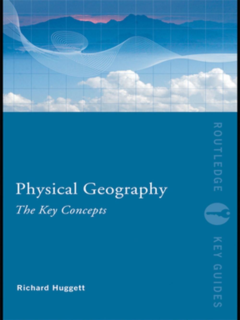 Big bigCover of Physical Geography: The Key Concepts