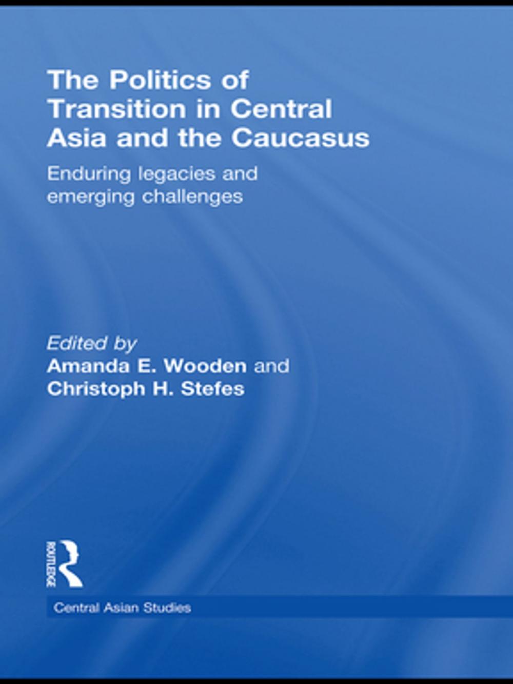 Big bigCover of The Politics of Transition in Central Asia and the Caucasus