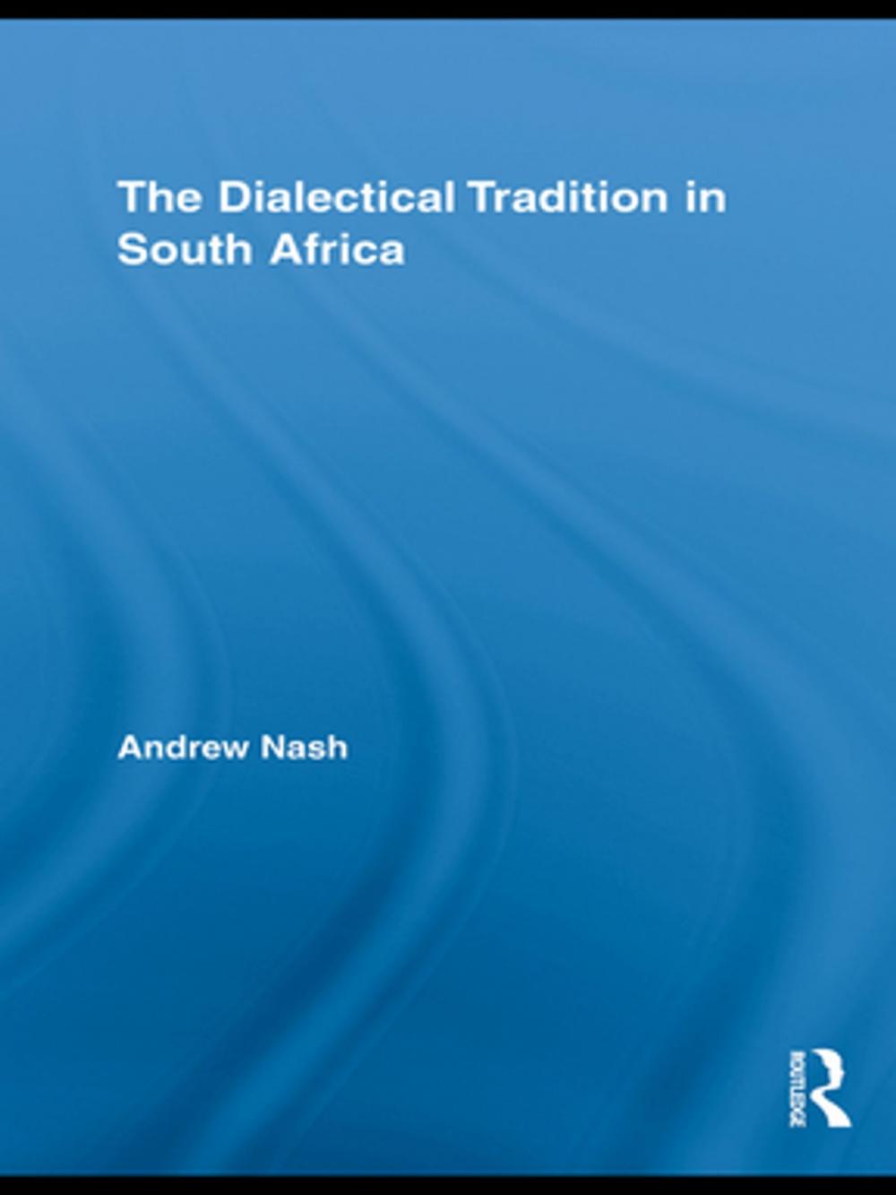 Big bigCover of The Dialectical Tradition in South Africa