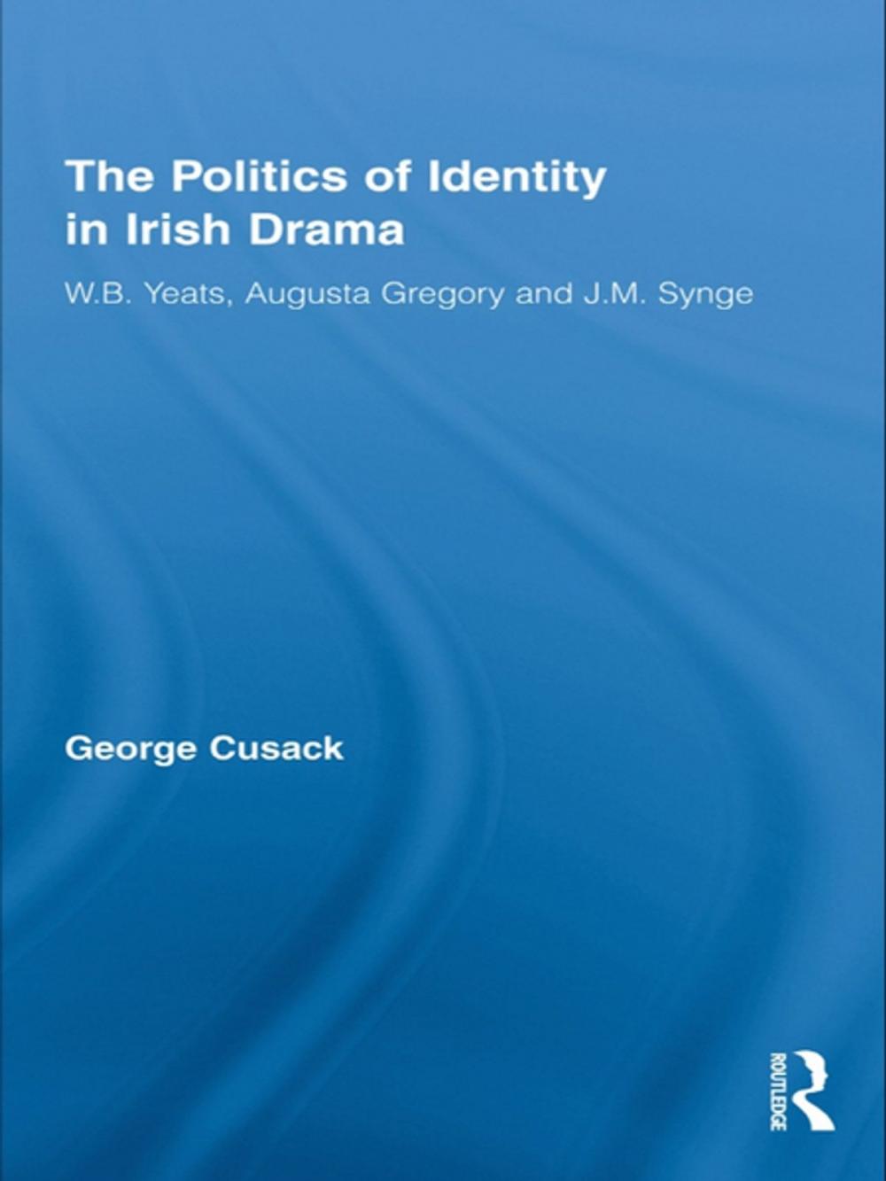 Big bigCover of The Politics of Identity in Irish Drama