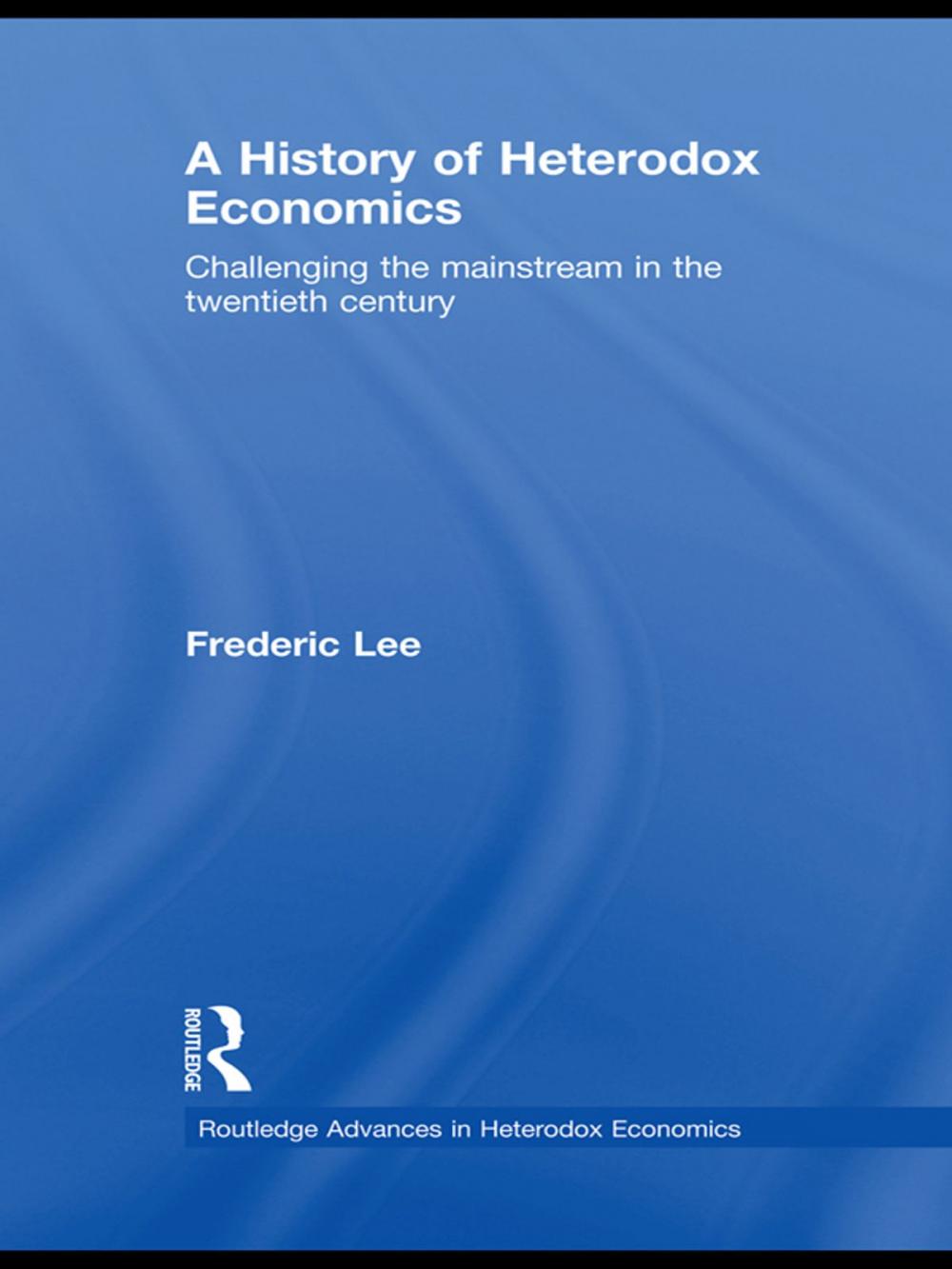 Big bigCover of A History of Heterodox Economics