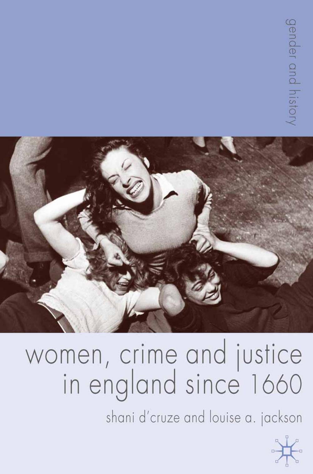 Big bigCover of Women, Crime and Justice in England since 1660