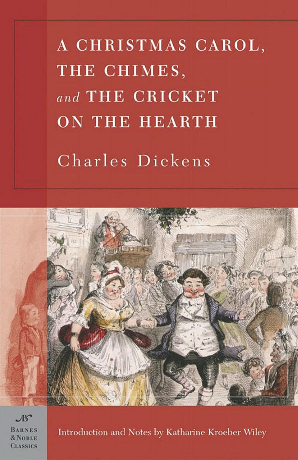 Big bigCover of A Christmas Carol, The Chimes & The Cricket on the Hearth (Barnes & Noble Classics Series)