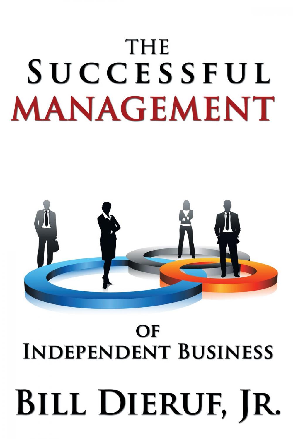 Big bigCover of The Successful Management of Independent Business