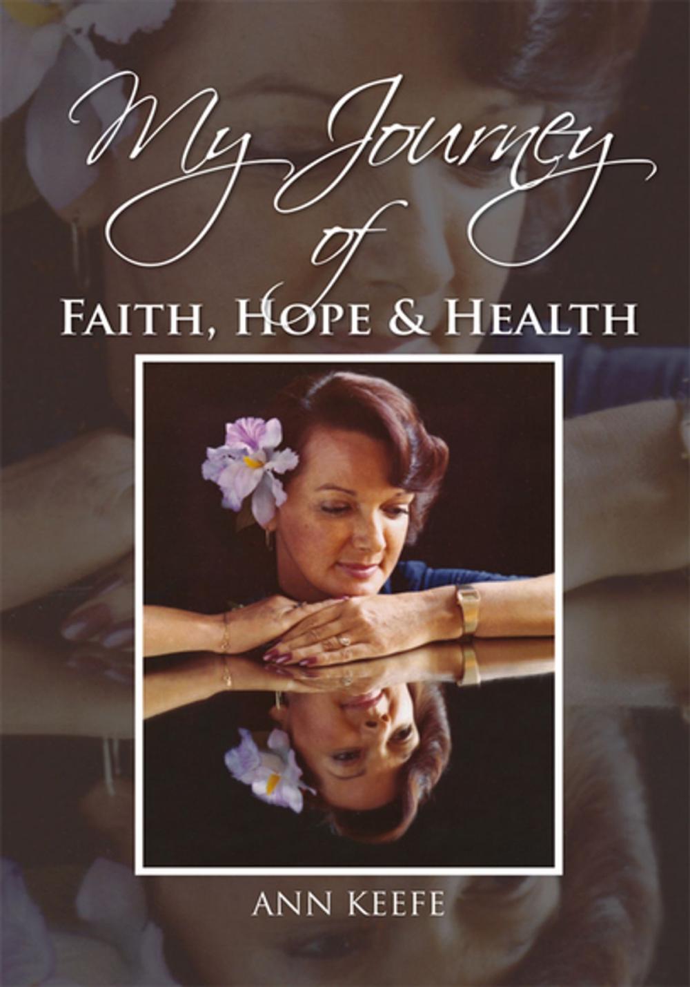 Big bigCover of My Journey of Faith, Hope & Health