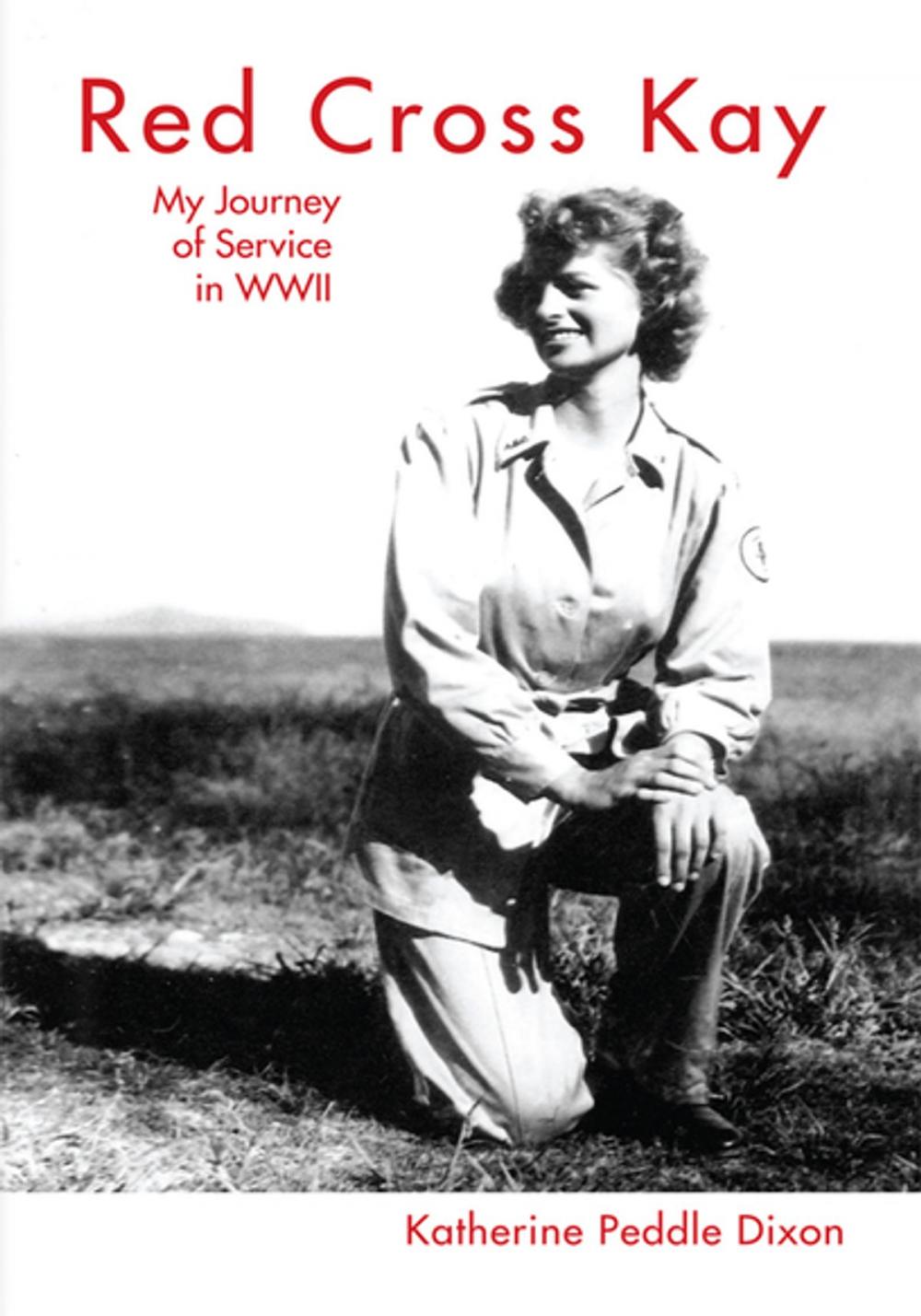 Big bigCover of Red Cross Kay: My Journey of Service in Wwii