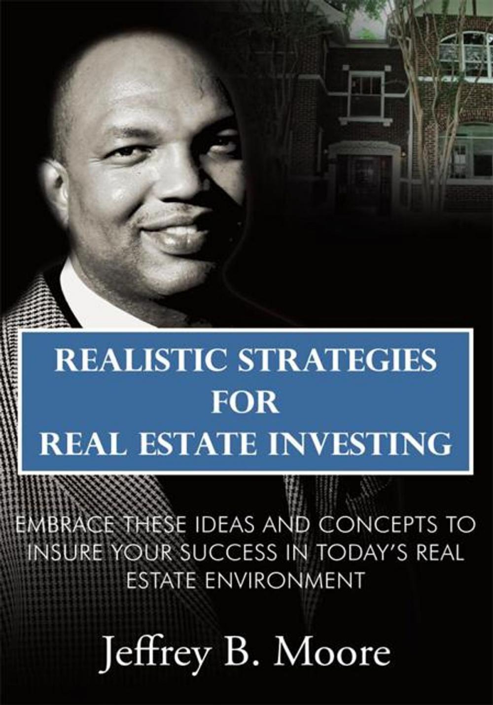 Big bigCover of Realistic Strategies for Real Estate Investing