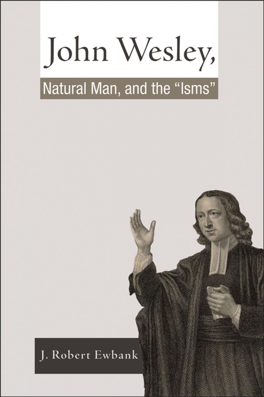 Big bigCover of John Wesley, Natural Man, and the 'Isms'