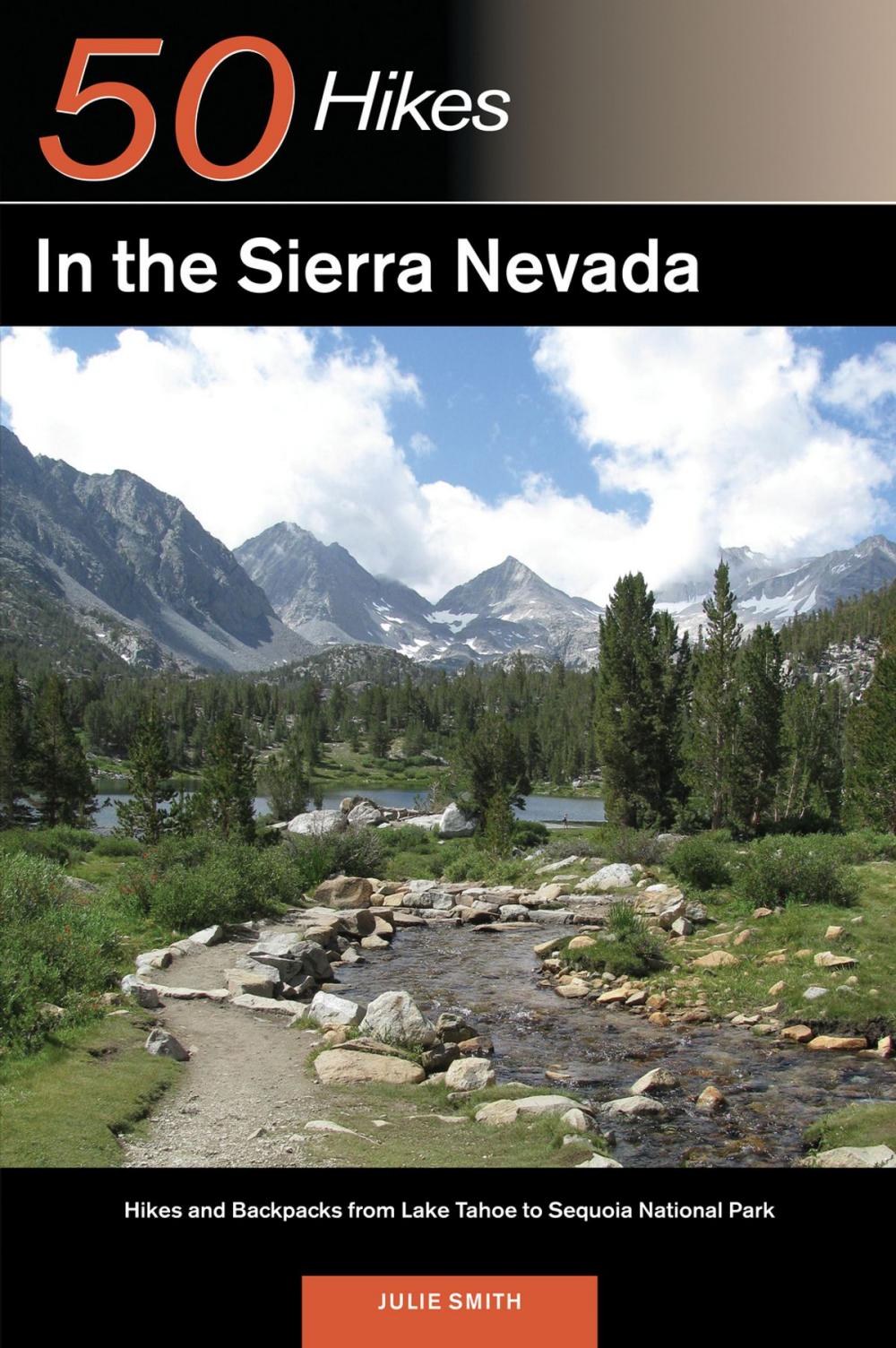 Big bigCover of Explorer's Guide 50 Hikes in the Sierra Nevada: Hikes and Backpacks from Lake Tahoe to Sequoia National Park