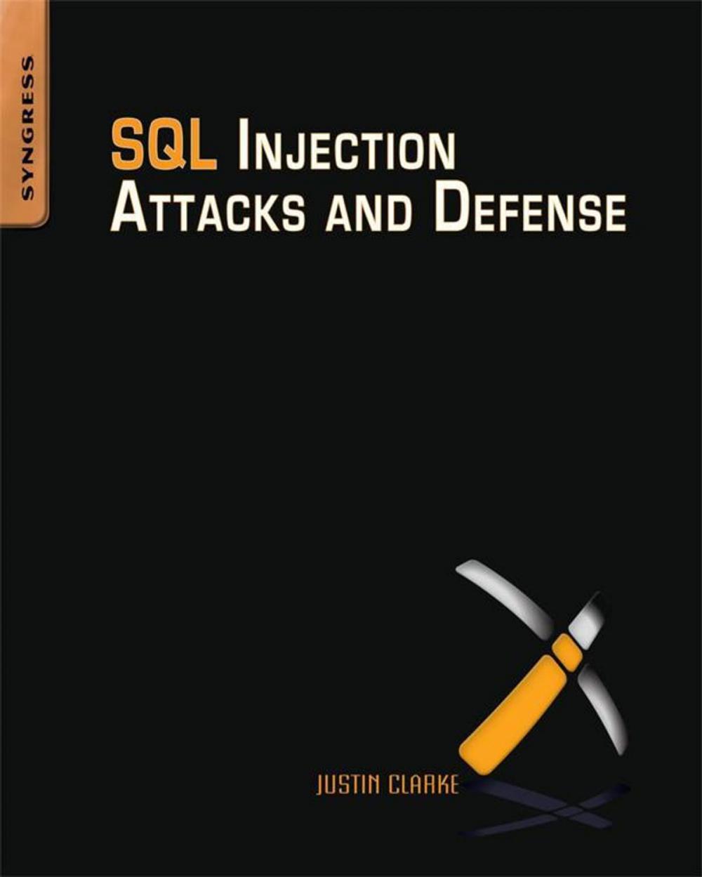 Big bigCover of SQL Injection Attacks and Defense