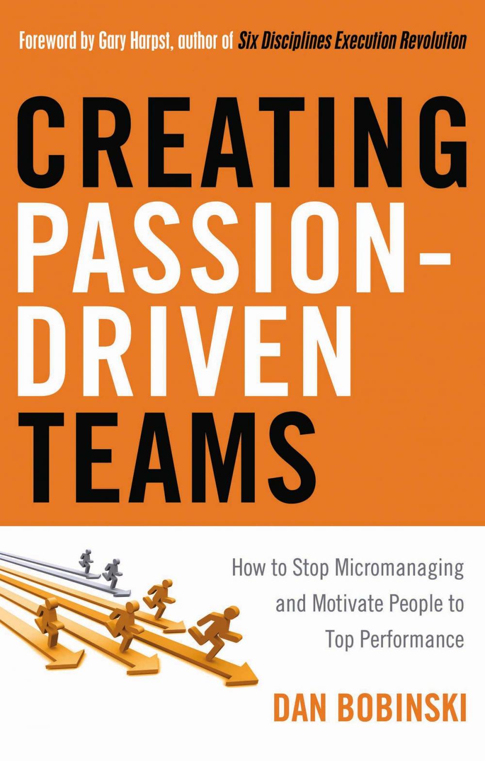 Big bigCover of Creating Passion-Driven Teams