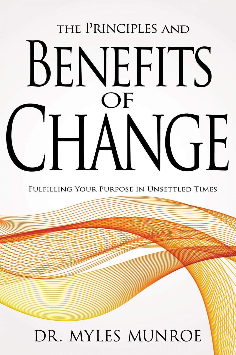 Big bigCover of The Principles and Benefits of Change