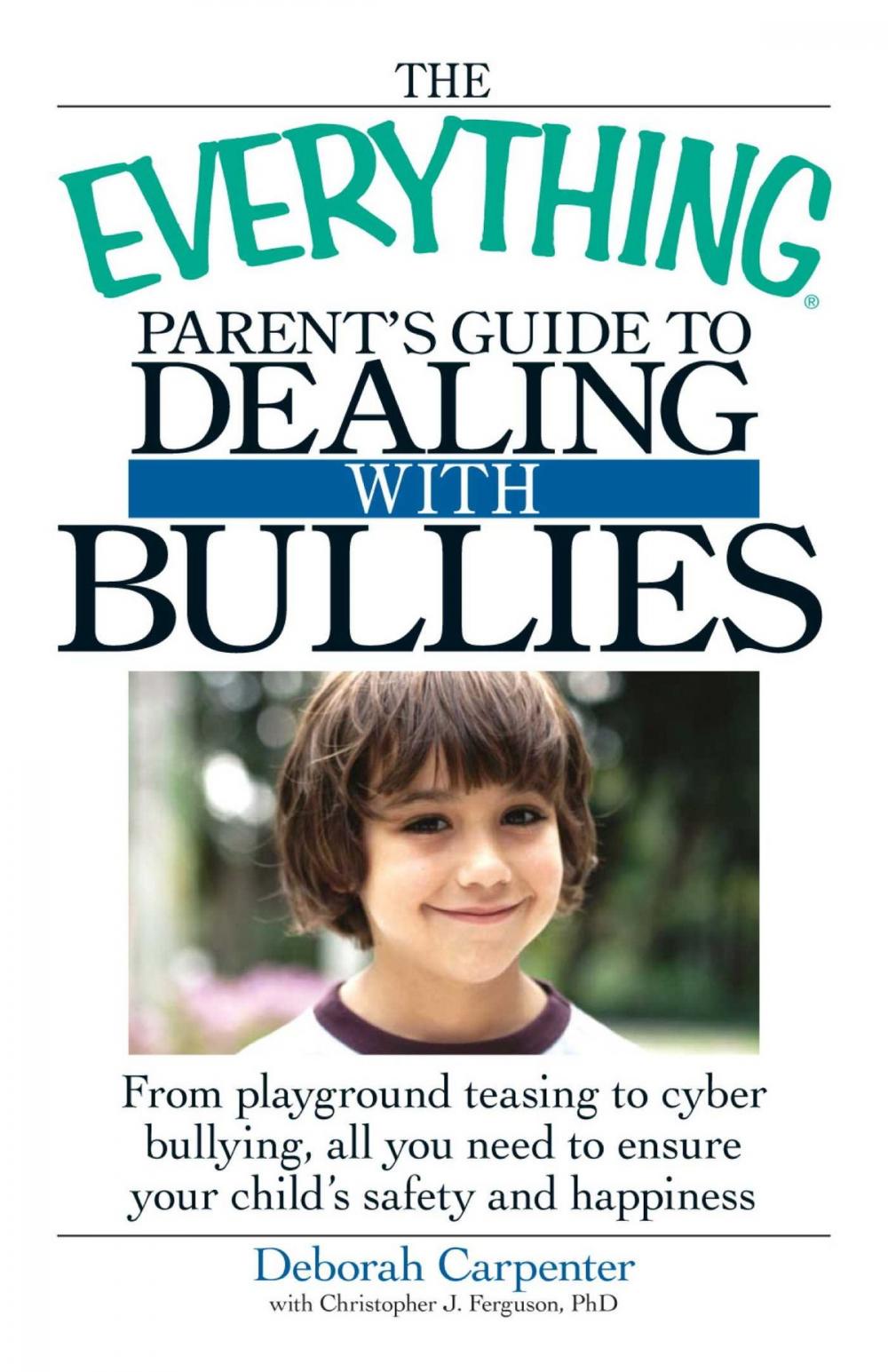 Big bigCover of The Everything Parent's Guide to Dealing with Bullies