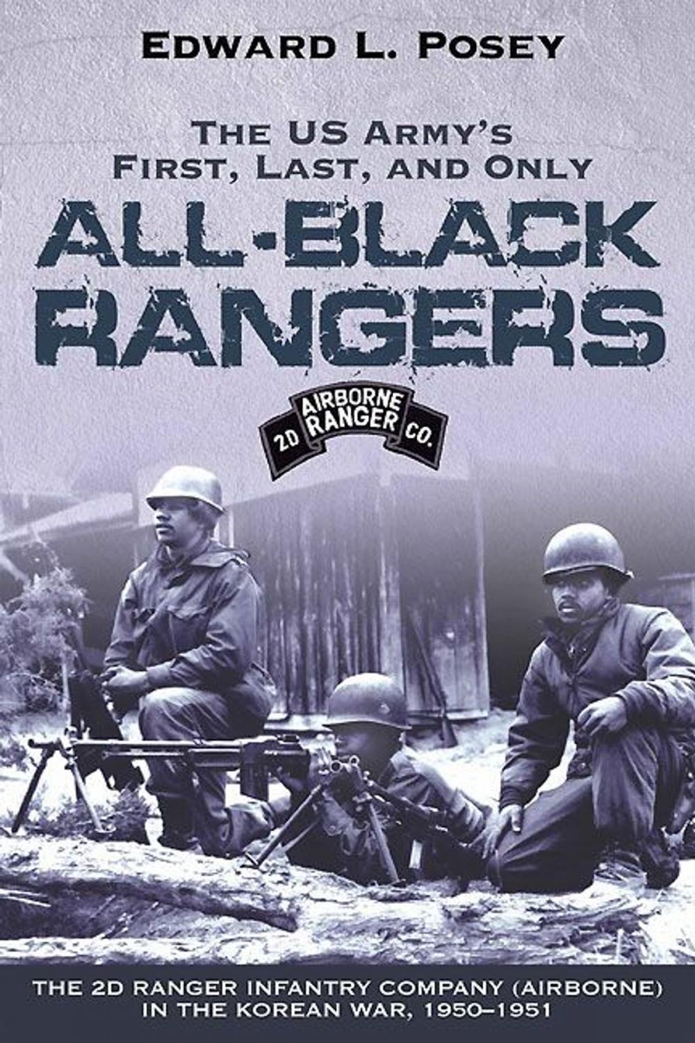 Big bigCover of US Army's First, Last, and Only All-Black Rangers