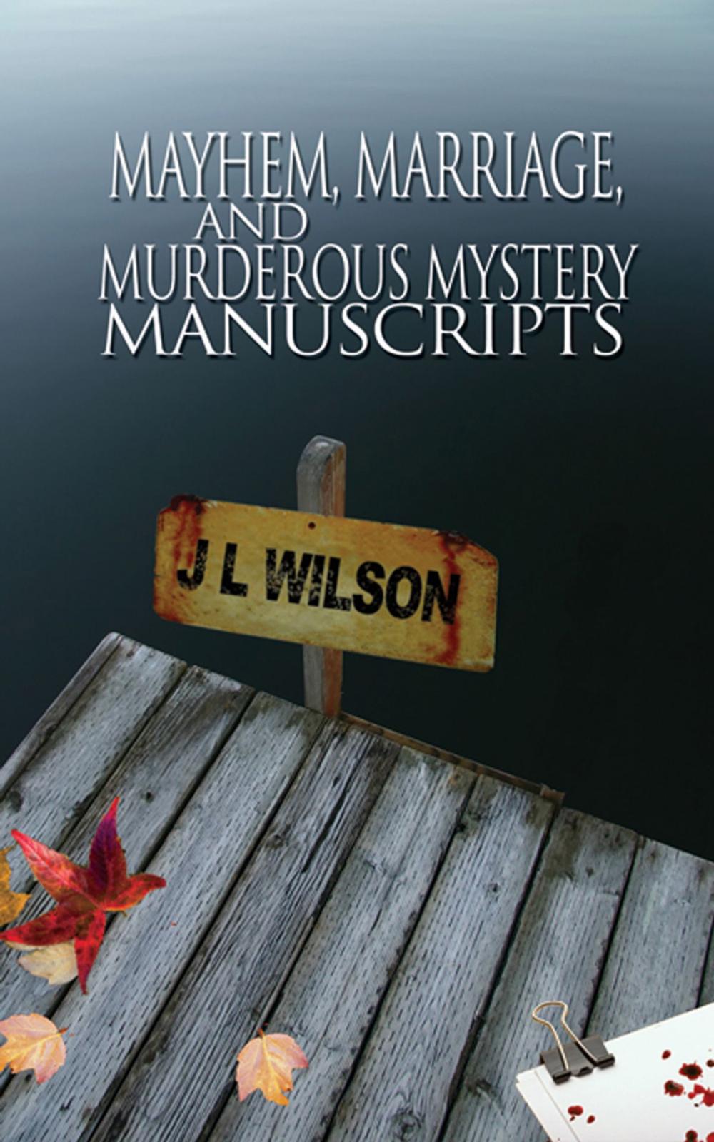 Big bigCover of Mayhem, Marriage, and Murderous Mystery Manuscripts