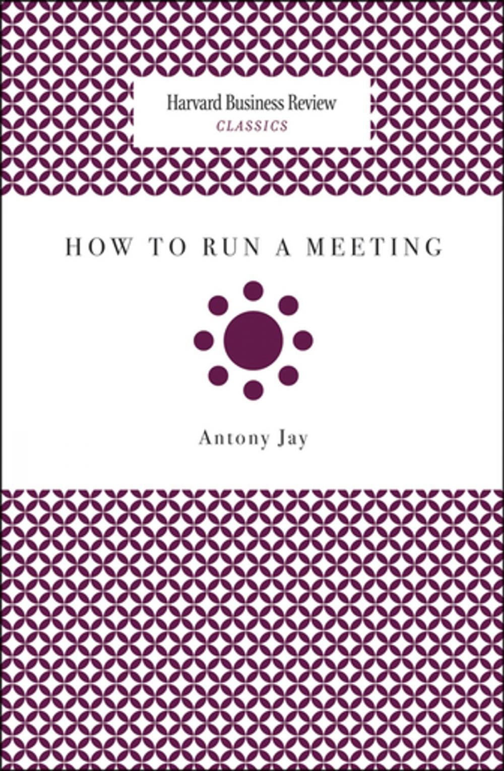 Big bigCover of How to Run a Meeting