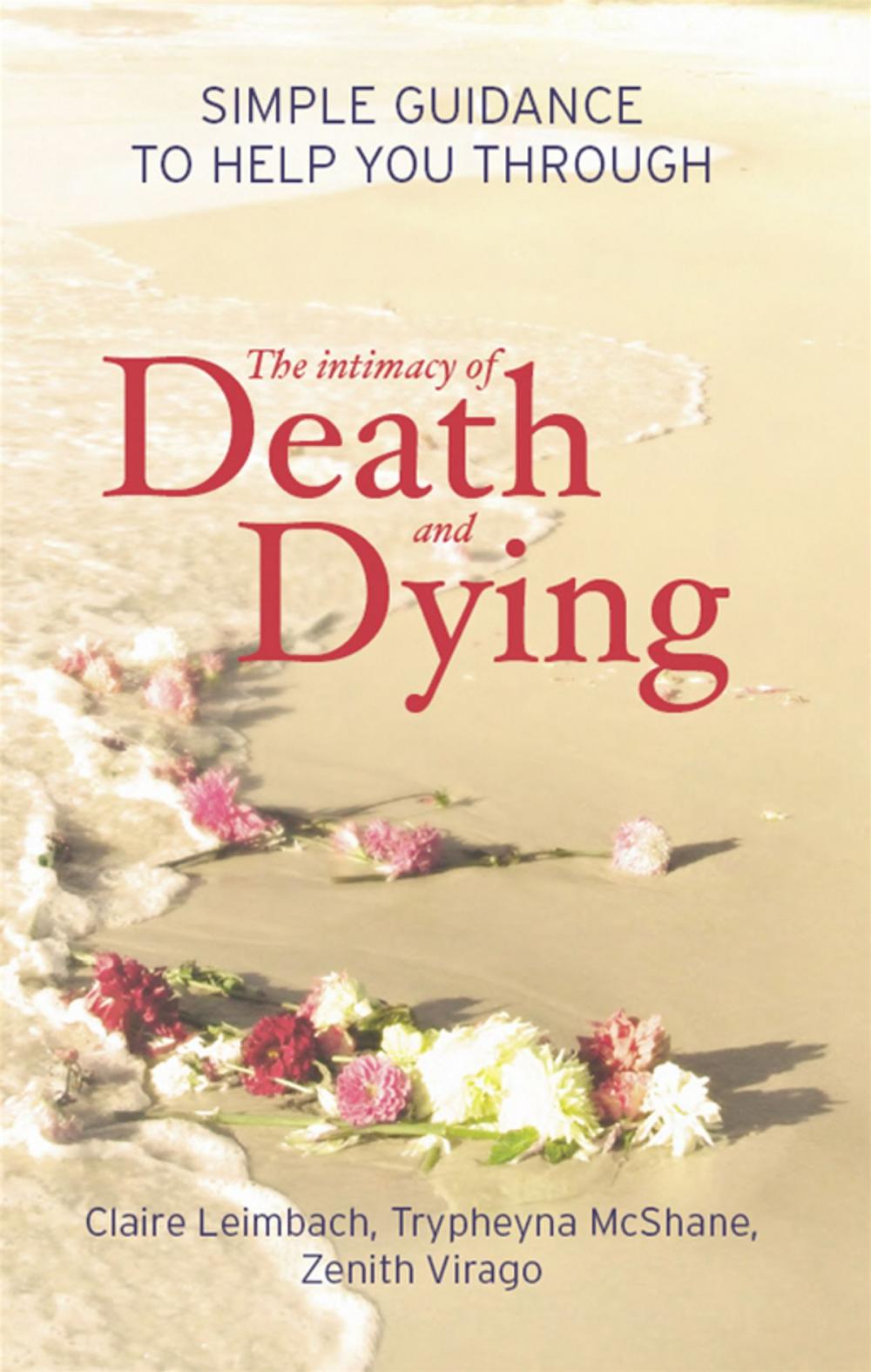 Big bigCover of The Intimacy Of Death And Dying