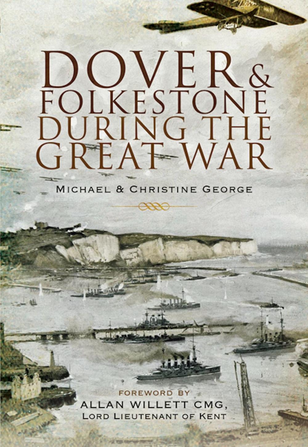 Big bigCover of Dover and Folkestone During the Great War