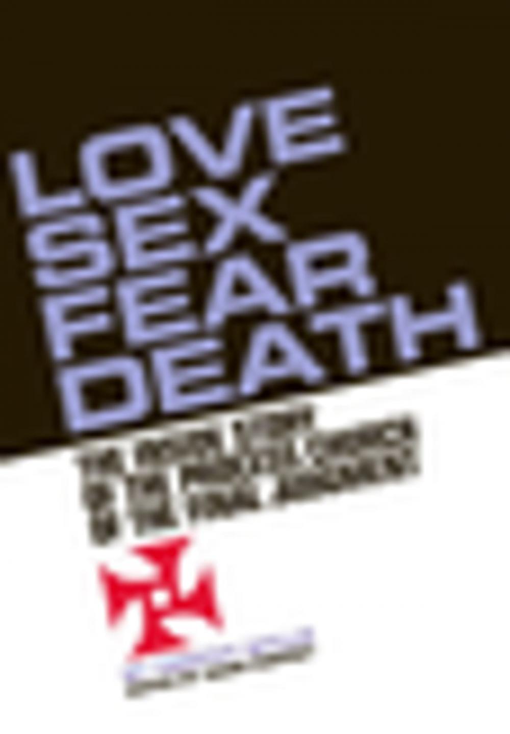 Big bigCover of Love, Sex, Fear, Death