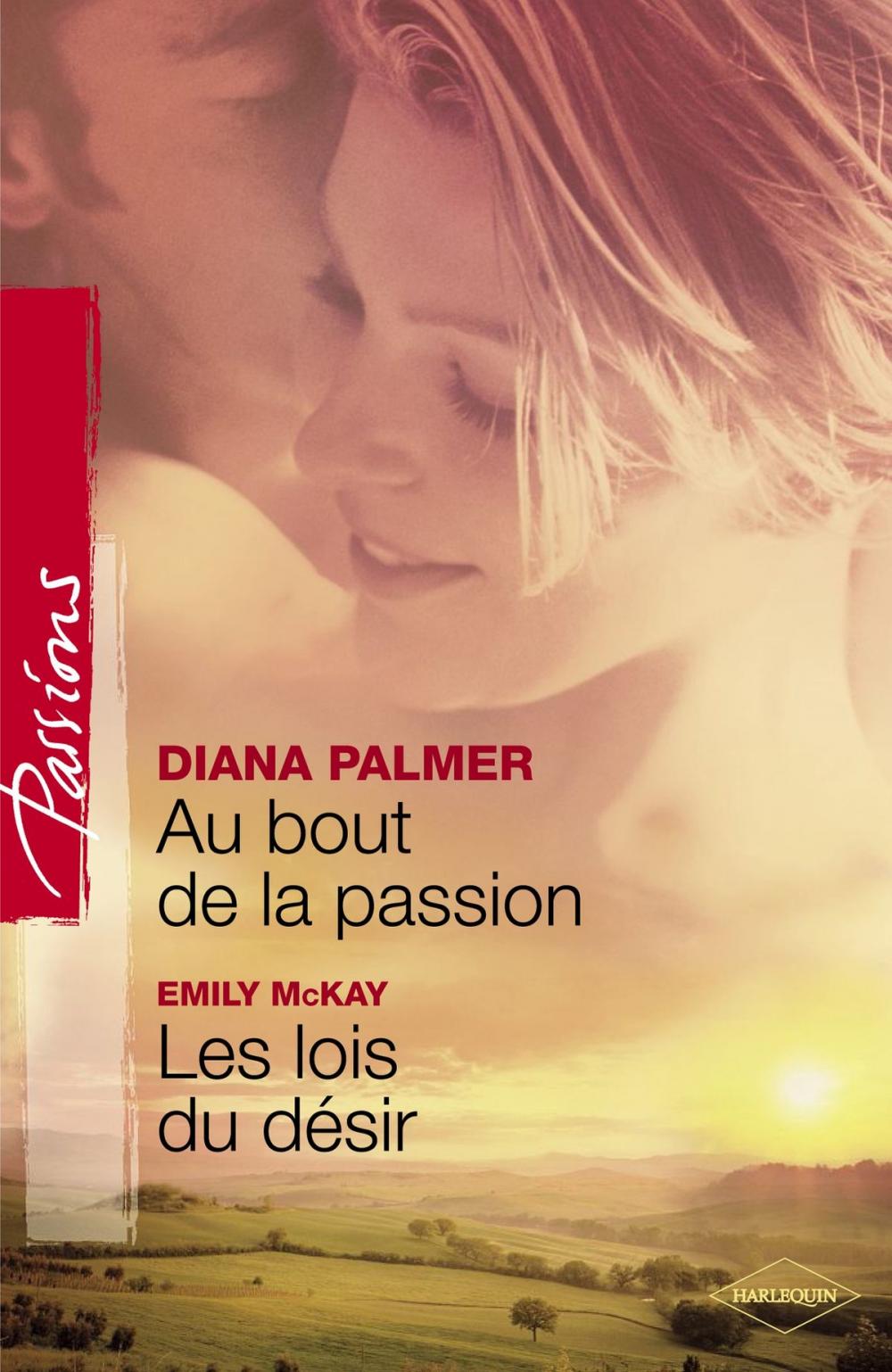 Big bigCover of Au bout de la passion - Les lois du désir (Harlequin Passions)