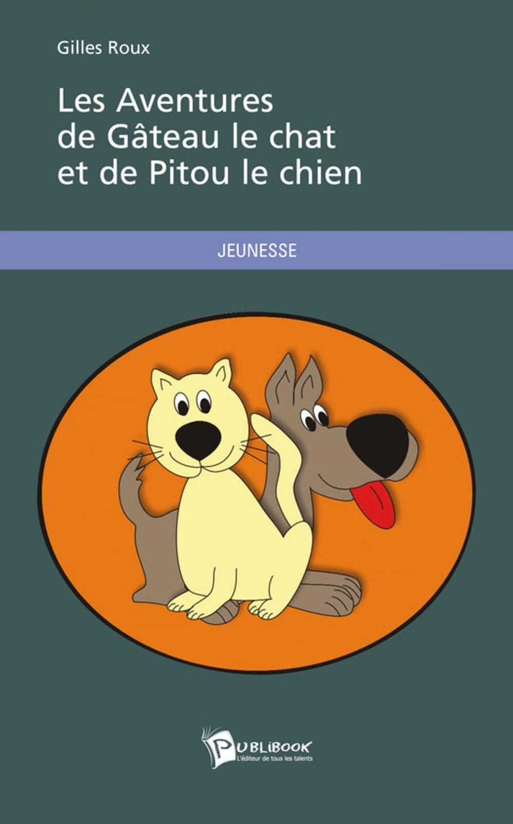 Big bigCover of Les Aventures de Gâteau le chat et de Pitou le chien