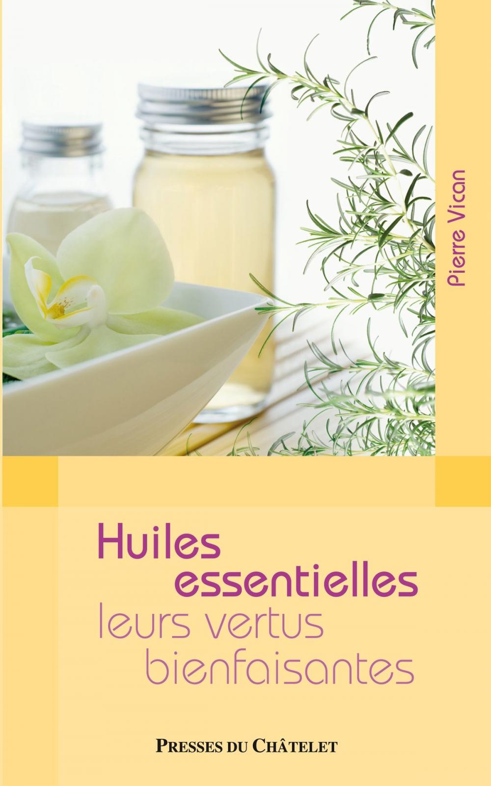 Big bigCover of Les huiles essentielles et leurs bienfaits