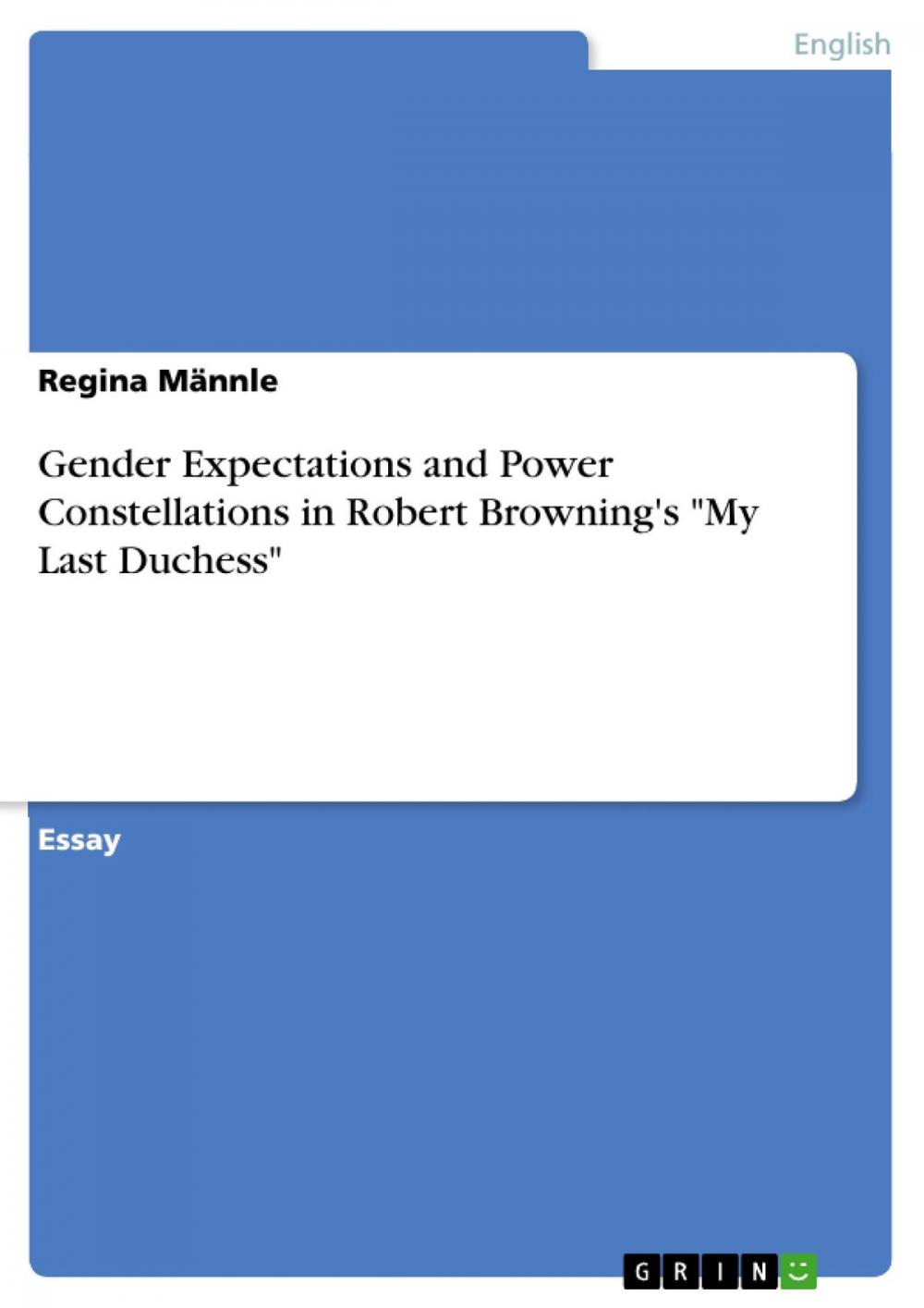 Big bigCover of Gender Expectations and Power Constellations in Robert Browning's 'My Last Duchess'