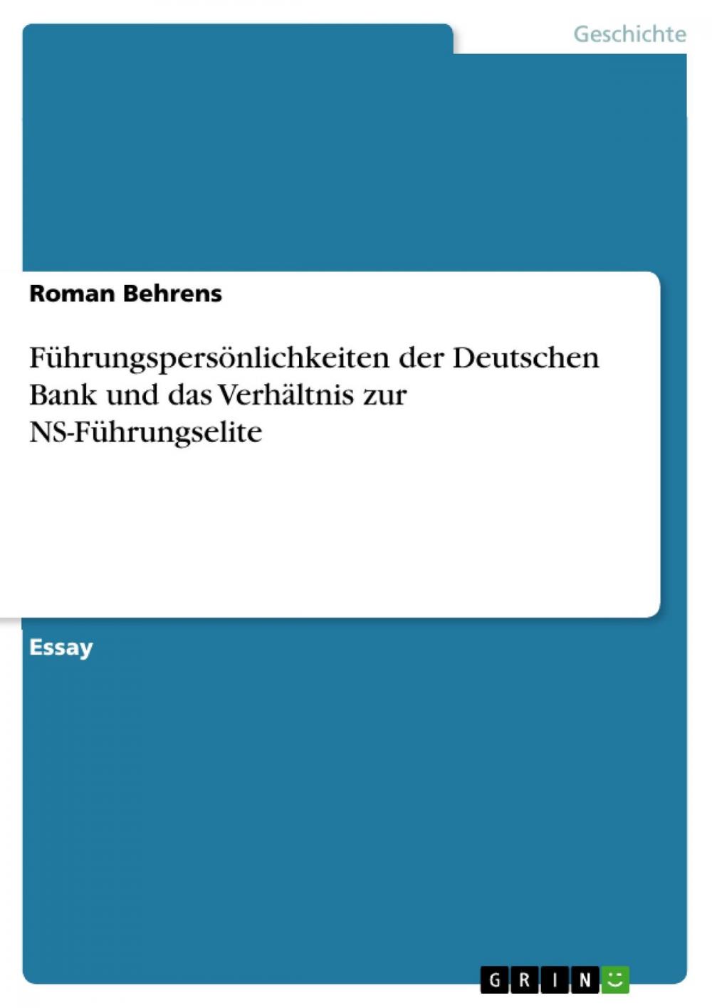 Big bigCover of Führungspersönlichkeiten der Deutschen Bank und das Verhältnis zur NS-Führungselite