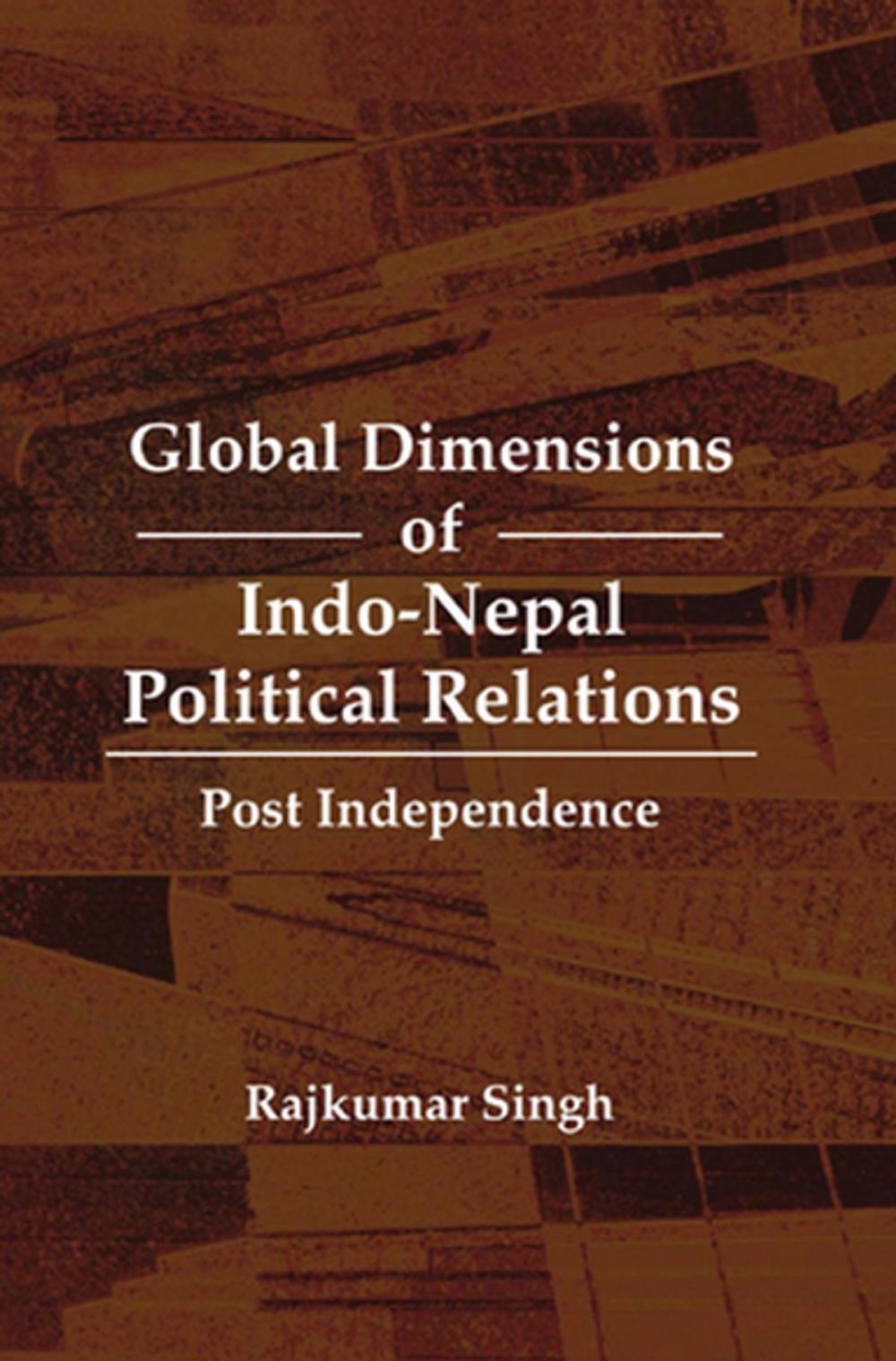 Big bigCover of Global Dimensions of Indo-Nepal Political Relations