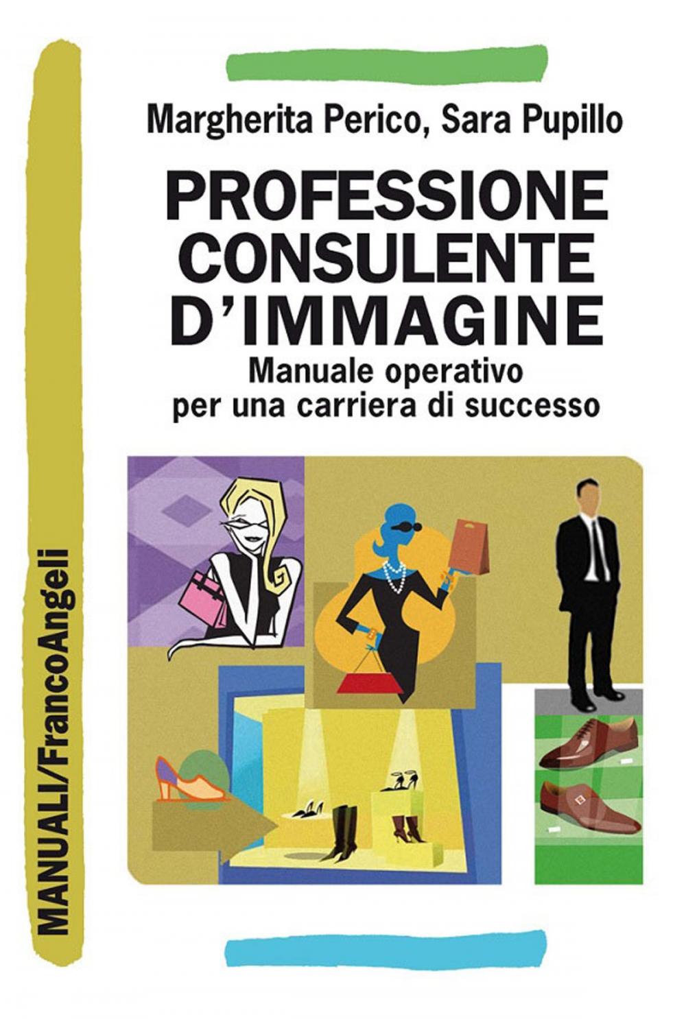 Big bigCover of Professione consulente d'immagine. Manuale operativo per una carriera di successo