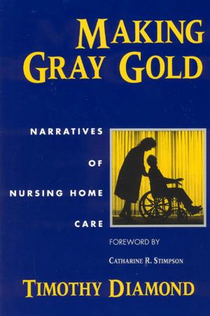 Cover of the book Making Gray Gold by Heinz Kohut