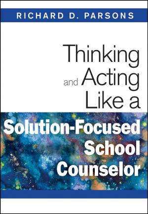 Cover of the book Thinking and Acting Like a Solution-Focused School Counselor by Dr. Ellen Robinson Girden, Dr. Robert Ira Kabacoff
