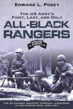 Cover of the book US Army's First, Last, and Only All-Black Rangers by Meg Groeling