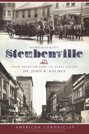 Cover of the book Remembering Steubenville by John Hilferty, Ellie Hilferty