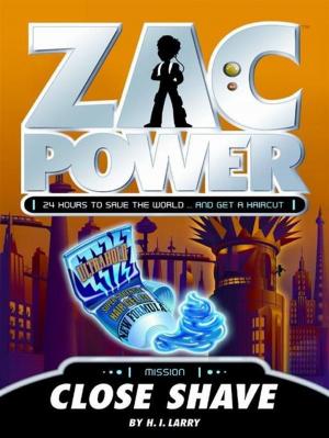 Book cover of Zac Power: Close Shave