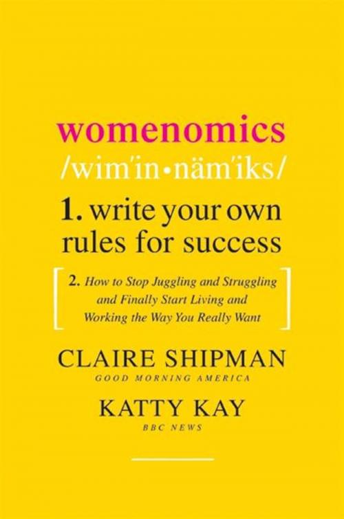 Cover of the book Womenomics by Claire Shipman, Katherine Kay, HarperCollins e-books