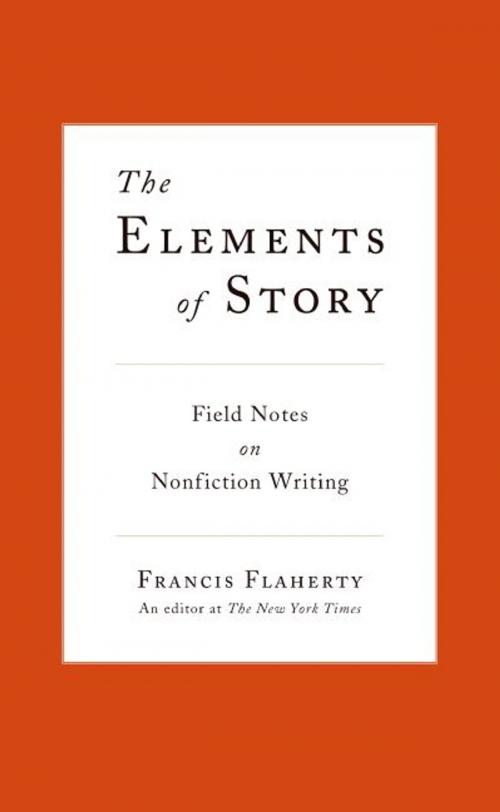 Cover of the book The Elements of Story by Francis Flaherty, HarperCollins e-books