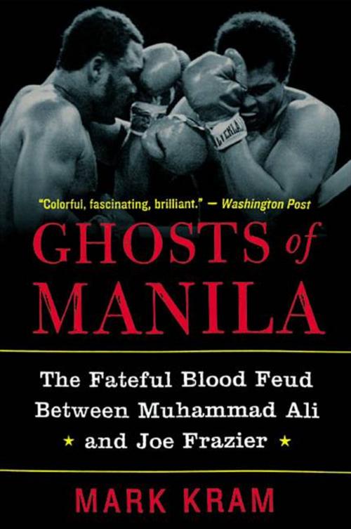 Cover of the book Ghosts of Manila by Mark Kram Jr., HarperCollins e-books