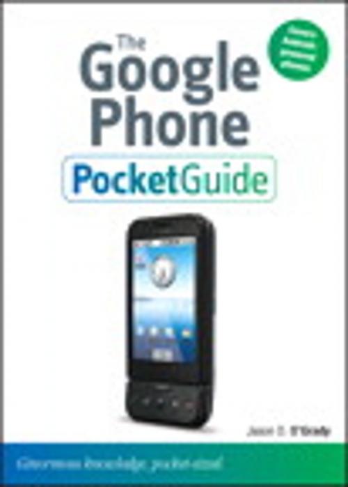 Cover of the book The Google Phone Pocket Guide by Jason D. O'Grady, Pearson Education